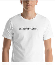 Load image into Gallery viewer, Deadlifts and Coffee Unisex White Tee