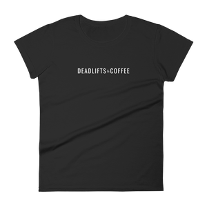 Deadlifts and Coffee Women's Black Tee